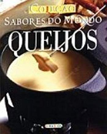 Livro Sabores Do Mundo Queijos - Marco Lanza [2002]