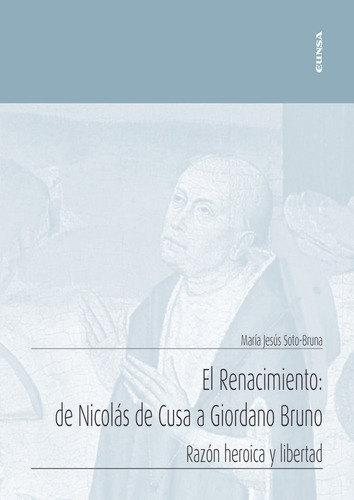 El Renacimiento: De Nicolas De Cusa A Giordano Bruno - So...