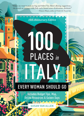 Libro 100 Places In Italy Every Woman Should Go - 10th An...