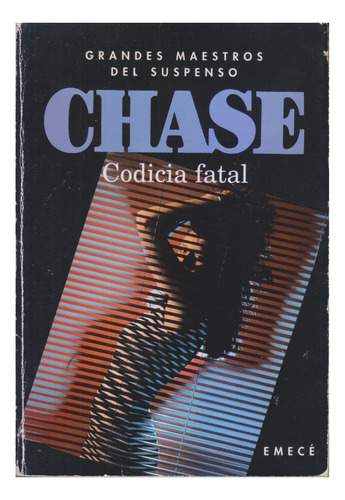 Codicia Fatal. J H Chase. Muy Buen Estado. Centro/congreso (Usado)