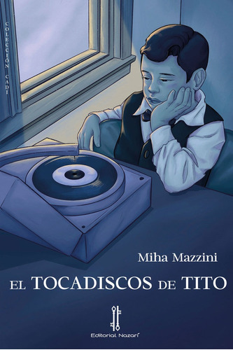 El Tocadiscos De Tito, De Mazzini, Miha. Editorial Nazari S.l., Tapa Blanda En Español