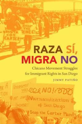 Libro Raza Si, Migra No : Chicano Movement Struggles For ...