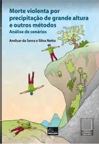 Comprar Morte Violenta Por Precipitação De Grande Altura E Outros Métodos - Análise De Cenário Capa Comum -  Millennium