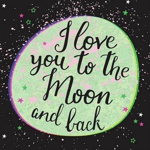 I Love You To The Moon And Back -  (hardback)