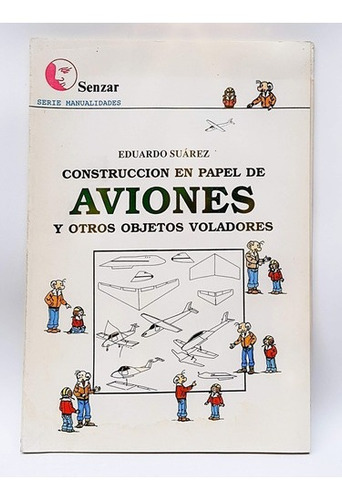 Construcción En Papel De Aviones Y Otros Objetos Voladores