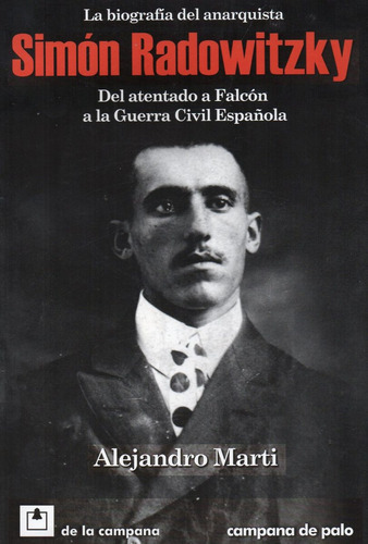 Imagen 1 de 1 de Simón Radowitzky Anarquismo Alejandro Marti (dlc)