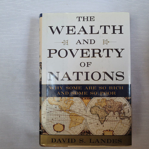 The Wealth And Poverty Of Nations David Landes Norton Tdura 