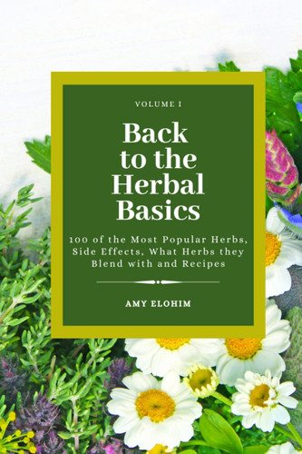 Book : Back To The Herbal Basics 100 Of The Most Popular...