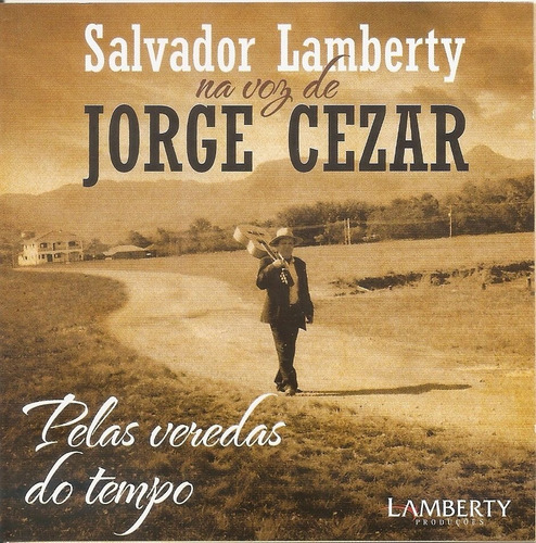 Cd - Jorge Cezar - Pelas Veredas Do Tempo