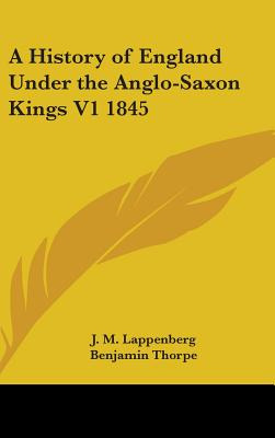 Libro A History Of England Under The Anglo-saxon Kings V1...