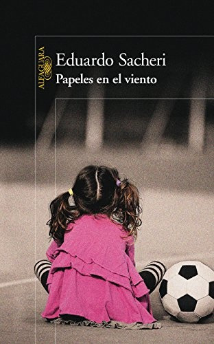 Papeles En El Viento - Eduardo Sacheri