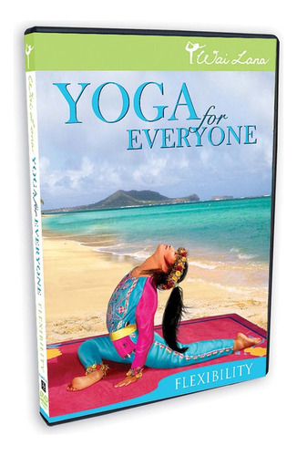 Wai Lana Yoga Para Todos: Flexibilidad: Firme, Tonifica Y Es