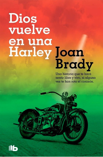 Dios vuelve en una Harley, de Brady, Joan. Editorial B De Bolsillo (Ediciones B), tapa blanda en español