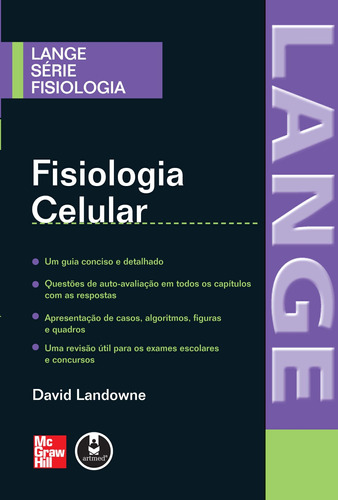 Fisiologia Celular, de Landowne, David. Editora AMGH EDITORA LTDA.,Th e McGraw-Hill Companies, Inc., capa mole em português, 2006