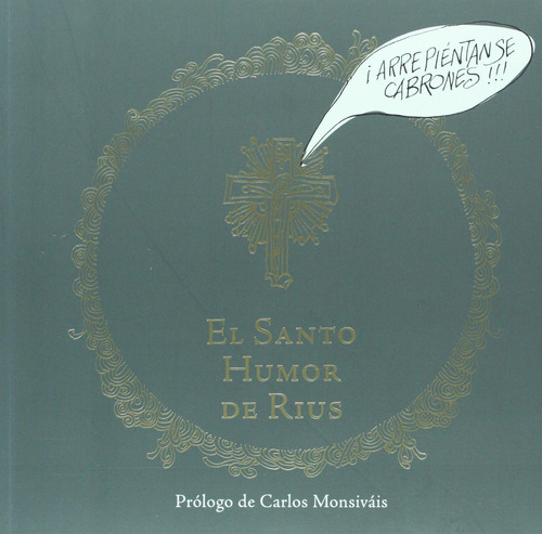 El Santo Humor De Rius/ The Holy Humor Of Rius [paperback] R