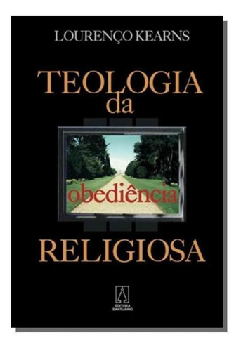Teologia Da Obediencia Religiosa, A