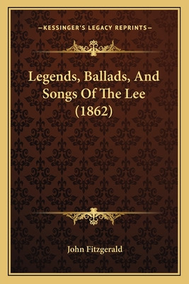 Libro Legends, Ballads, And Songs Of The Lee (1862) - Fit...