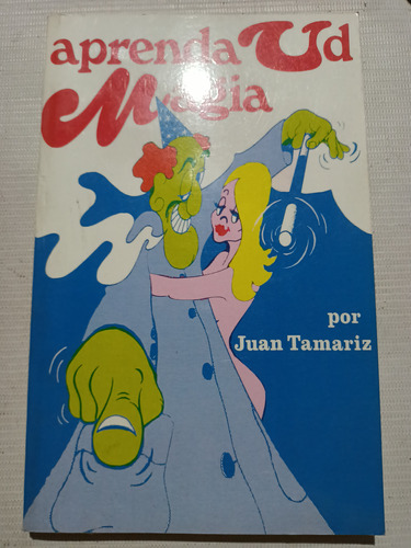 Aprenda Ud. Magia Juan Tamariz Manual Magia 