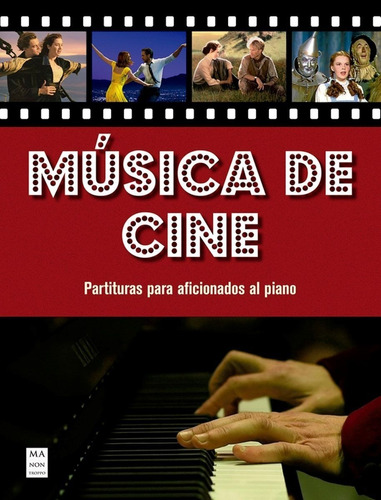 Libro Musica De Cine - Partituras Para Aficionados Al Piano