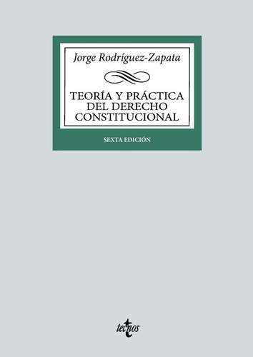 Teoria Y Practica Del Derecho Constitucional, De Rodriguez-zapata, Jorge. Editorial Tecnos, Tapa Blanda En Español, 2024