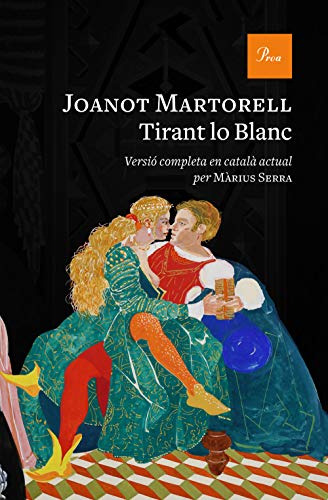 Tirant Lo Blanc: Versio Completa Al Català Modern Per Màrius