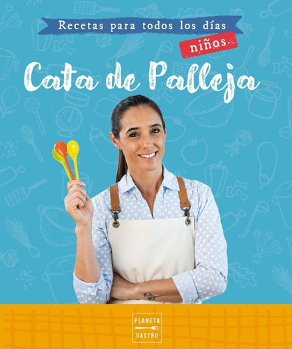 Imagen 1 de 8 de Recetas Para Todos Los Dias - Niños - Cata De Palleja