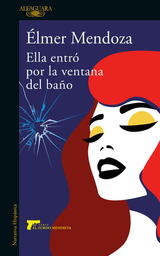 Ella Entro Por La Ventana Del Baño, de Mendoza, Élmer. Editorial Alfaguara, tapa blanda en español, 2021
