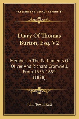 Libro Diary Of Thomas Burton, Esq. V2: Member In The Parl...