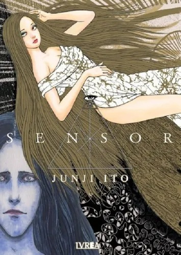 Manga, Sensor / Junji Ito - Tomo Único - Ivrea