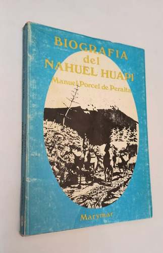 Biografía Del Nahuel Huapi - Manuel Porcel De Peralta