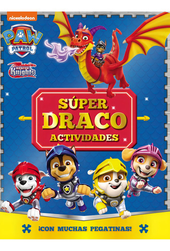 Súper Draco Actividades: ¡con Muchas Pegatinas!, De Nickelodeon. Paw Patrol, Vol. 1. Editorial Beascoa, Tapa Blanda En Español, 2024