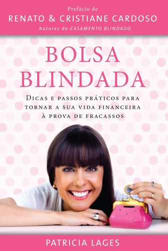 Bolsa blindada, de Lages, Patricia. Série Bolsa Blindada (1), vol. 1. Vida Melhor Editora S.A, capa mole em português, 2013