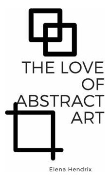 Libro The Love Of Abstract Art : Coloring Book - Elena He...