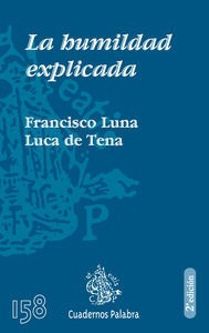 Humildad Explicada,la - Luna Luca De Tena, Francisco