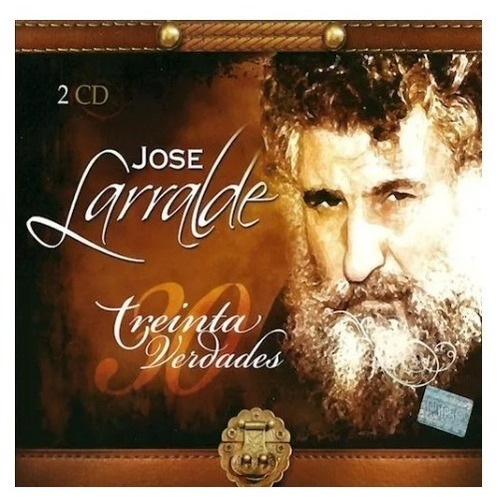 Jose Larralde Treinta Verdades 2cd