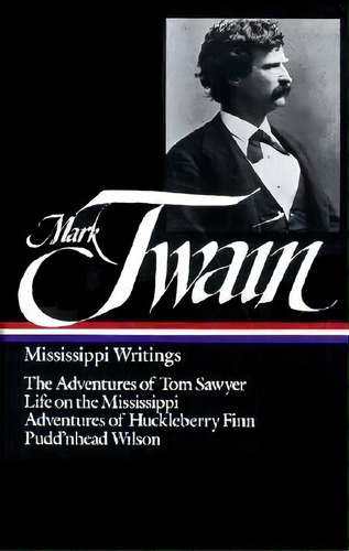Mississippi Writings, De Mark Twain. Editorial Library America, Tapa Dura En Inglés