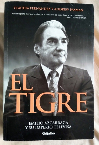 Libro El Tigre, Emilio Azcárraga Y Su Imperio Televisa, Fern