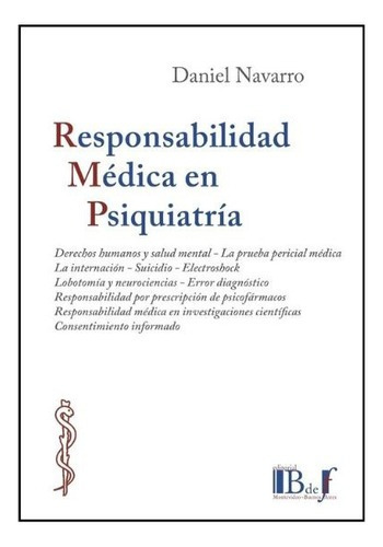 Responsabilidad Medica En Psiquiatria - Navarro, Daniel A