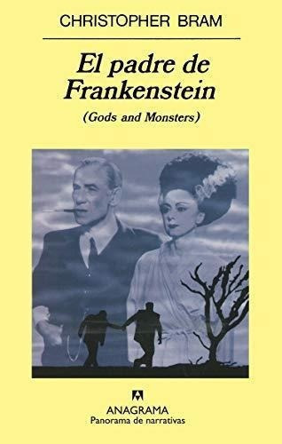 Padre De Frankenstein, El        -pn418, De Bram, Christopher. Editorial Anagrama En Español