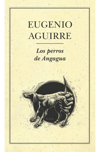 Los Perros De Angagua, De Aguirre , Eugenio.. Editorial Ediciones Del Ermitaño En Español
