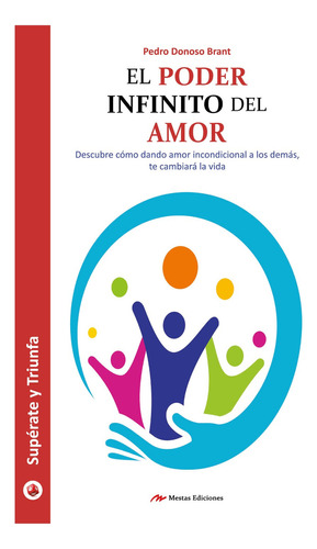 El Poder Infinito Del Amor, De Donoso Brant, Pedro. Editorial Mestas Ediciones, Tapa Blanda, Edición 1 En Español, 2017