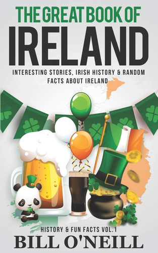 El Gran Libro Irlanda: Historias Interesantes, Historia Y Y