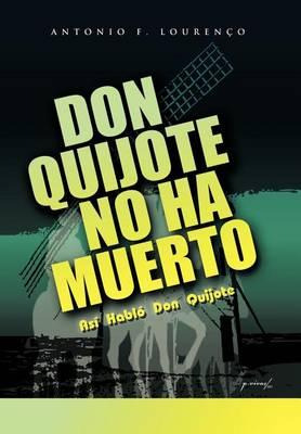 Libro Don Quijote No Ha Muerto : Asi Hablo Don Quijote - ...