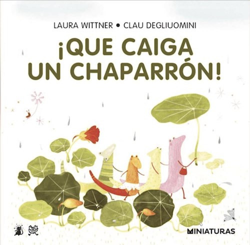 Libro Que Caiga Un Chaparron ! De Laura Wittner