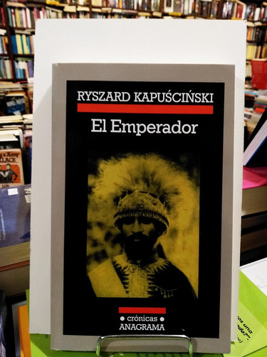 El Emperador. Haile Selassie De Etiopía - Kapuscinski