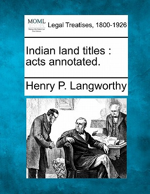 Libro Indian Land Titles: Acts Annotated. - Langworthy, H...