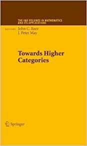 Towards Higher Categories (the Ima Volumes In Mathematics An