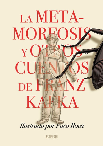 La Metamorfosis Y Otros Cuentos De Franz Kafka - Astiberri