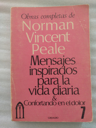 Mensajes Inspirados- Norman Vincent Peale #7- Grijalbo- 1979