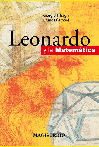 Leonardo Y La Matemática, De Giorgio T. Bagni. Editorial Magisterio, Tapa Blanda En Español, 2007